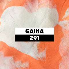 Dekmantel Podcast 291 - GAIKA