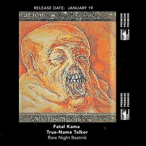 Stream PREMIERE CDL Fatal Kama True Name Talker Rare Night Beatnik 2021 by COMME DES LARMES Listen online for free on SoundCloud