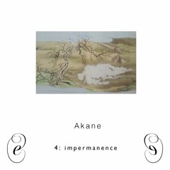 Akane, 4 : 𝘪𝘮𝘱𝘦𝘳𝘮𝘢𝘯𝘦𝘯𝘤𝘦 [EM020]