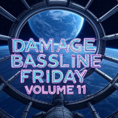 Damage - Bassline Friday Mix Volume 11