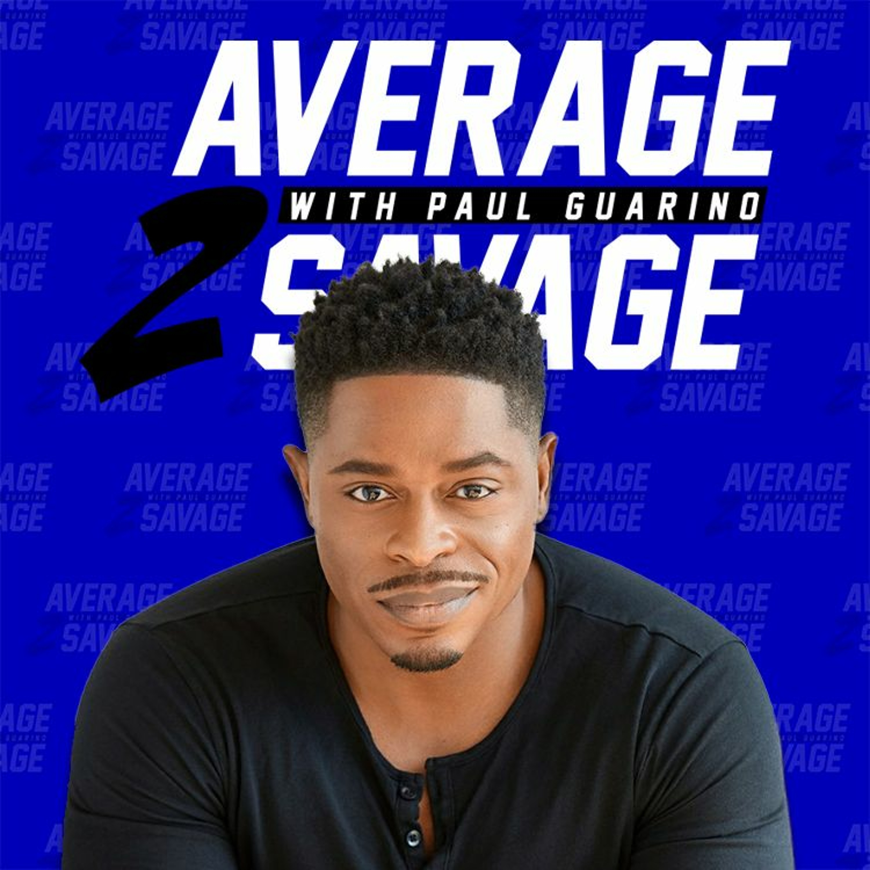 Average to Savage