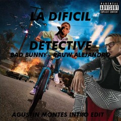 LA DIFICIL X DETECTIVE - BAD BUNNY VS RAUW ALEJANDRO (AGUSTÍN MONTES INTRO EDIT)[LEER DESCRIPCION]