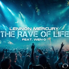 Lennon Mercury Feat. Wen - D - The Rave Of Life (Snippet)