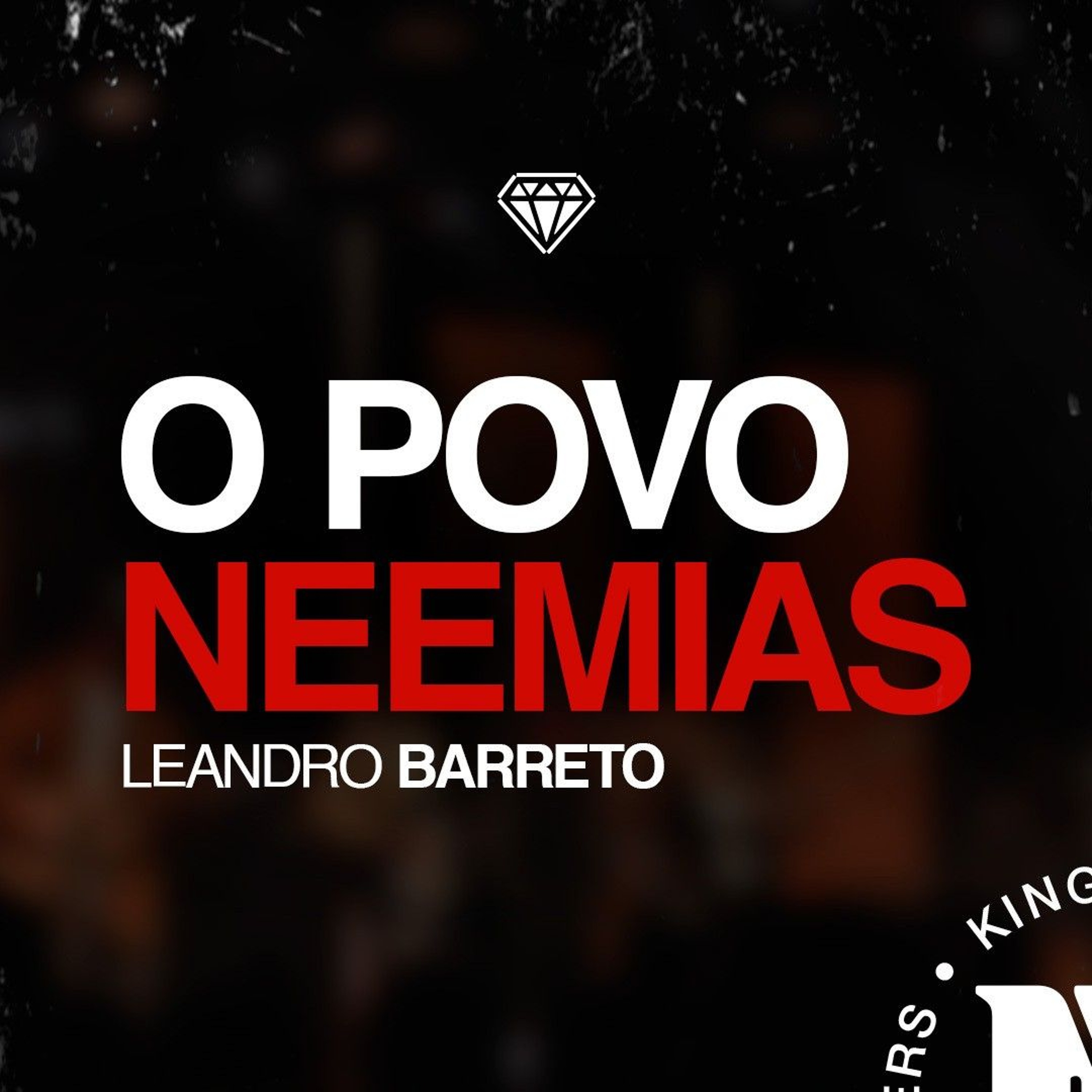 O povo Neemias (Kingdom Builders) - Leandro Barreto