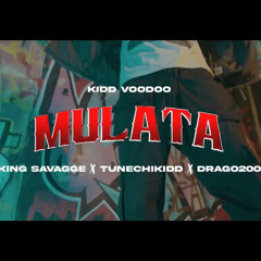 MULATA - Kidd Voodoo, King Savagge, Tunechikidd & Drago200 (Video Oficial)