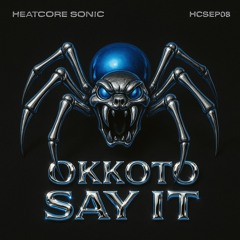 OKKOTO - Say It [HCSEP08]