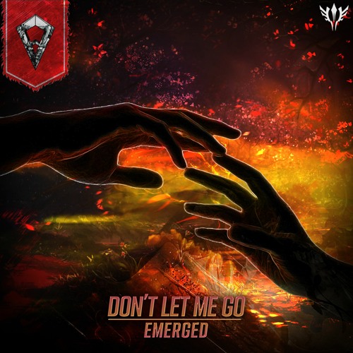 Emerged - Don't Let Me Go