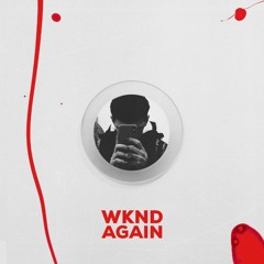 WKND AGAIN Vol.4 (Zeti)