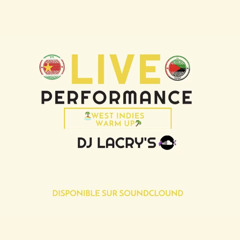 DJ LACRY’S - WEST INDIES WARM UP 2023 (PRESTA LIVE)