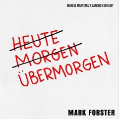 Mark Forster - Übermorgen (Marcel Martenez X Sandro K3an Radio Edit)
