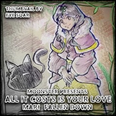[OMORI x Undertale] [A Mari "Fallen Down"] All It Costs Is Your Love
