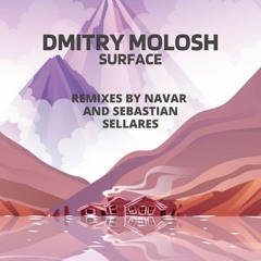 Dmitry Molosh - Surface (Navar Remix)