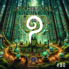 Patronus Podcast #90 Alchemical Compositioner presents - Spirit World
