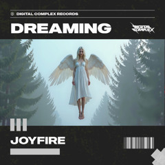 JOYFIRE - Dreaming [OUT NOW]