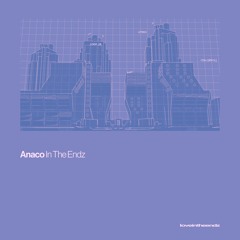 LITE031 | Anaco In The Endz