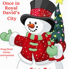Once in Royal David's City - (Prog/Rock Guitar Instrumental)