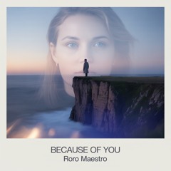 Roro Maestro - Because of you
