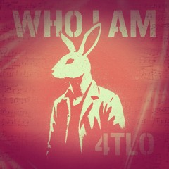 4TLO - Who I Am (Sunrise edit)
