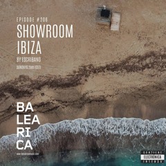 Showroom Ibiza by Escribano #206 [05 - 03 - 2023] [Balearica Radio]