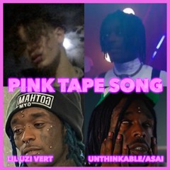 Lil Uzi Vert X UNTHINKABEL/Asai ~ PINK TAPE SONG