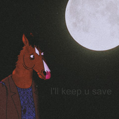 I'll keep u save