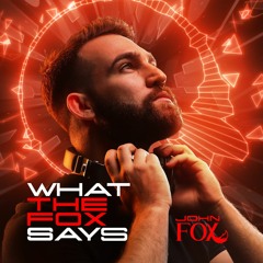 WHAT THE FOX SAYS