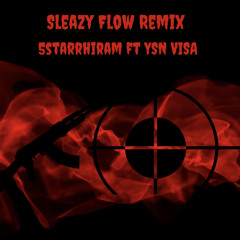 Sleazy Flow Remix (feat. YSN Visa)