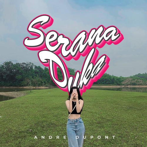 SERANA X DUKA [ANDRE DUPONT] #SUPERJDM