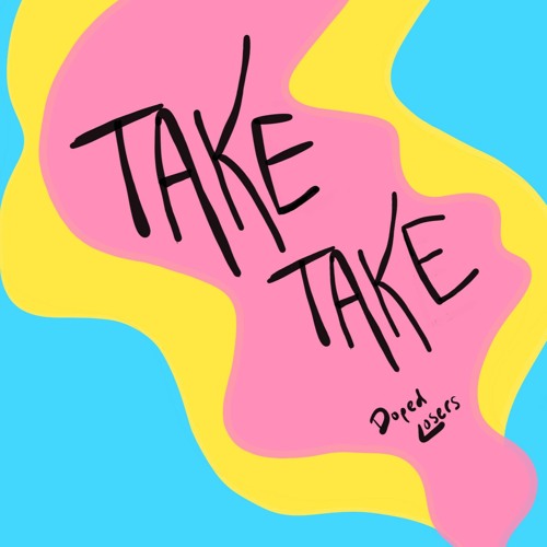 Take Take prod. RXYNE