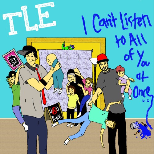 TLE - I Can't Listen To All Of You At Once