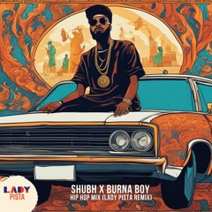 Still Rollin X Burna Boy (Lady Pista Remix) | Shubh | Hip Hop Mix