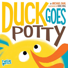 [Free] PDF √ Duck Goes Potty (Hello Genius) by  Michael Dahl &  Oriol Vidal PDF EBOOK