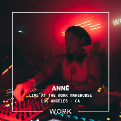 Live at the WORK Warehouse: ANNĒ (Sep. 1st, 2025)