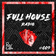 Full House Radio #009