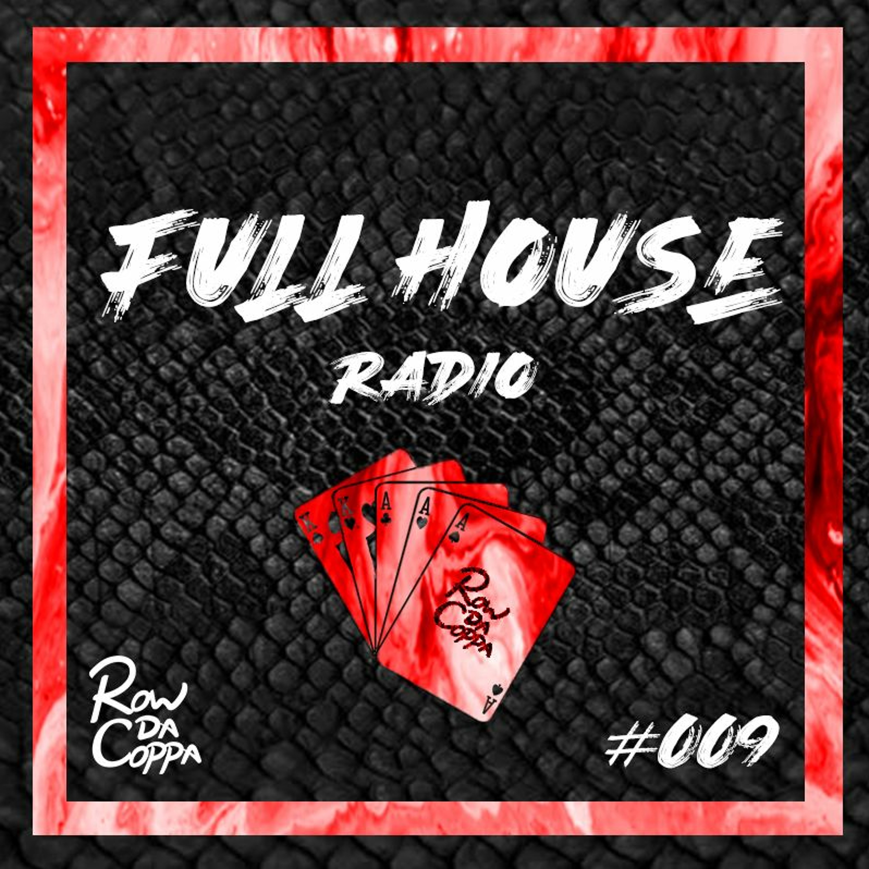 Full House Radio #009
