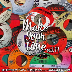 Make Your Time Vol,11