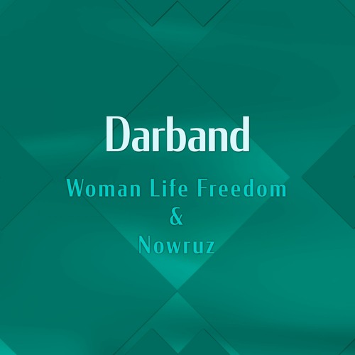Woman Life Freedom & Nowruz