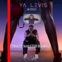 Ya Levis - Nakati (Trackmaster Remix)