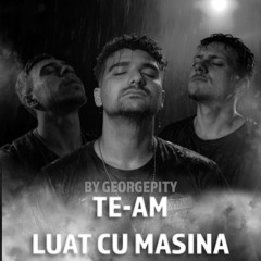 Te-am luat cu masina