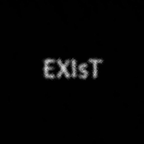 EXIsT - Time is irrelevant.