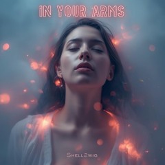 In Your Arms