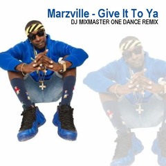 Marzille Ft. Drake - Give It To Ya Vs. One Dance (Dj Mixmaster Blend Remix)