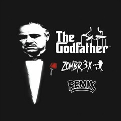 The Godfather Theme Song (Zombr3x Trap Remix)