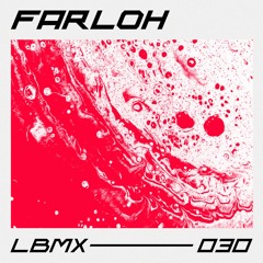 LBMX 030 - FARLOH