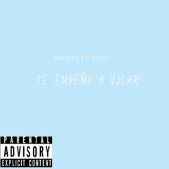 Te enseño a volar  nachito ft tute prod.LYKO PROD OFICIAL.Tute