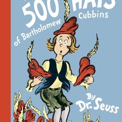 (⚡Read⚡) PDF✔ The 500 Hats of Bartholomew Cubbins (Classic Seuss)