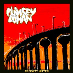 Freeway Hitter - Flimsey Lohan