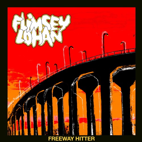 Freeway Hitter - Flimsey Lohan