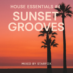 Starfox - House Essentials #4 – Sunset Grooves