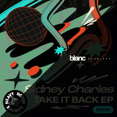 Premiere: Sidney Charles - Take It Back (To The Old School)